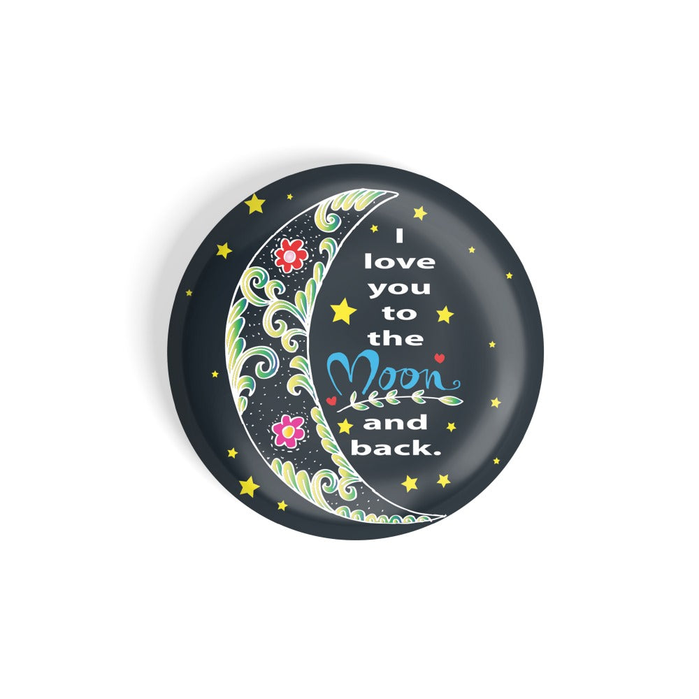 dhcrafts Round Fridge Magnet Black I Love You To The Moon And Back D4 Glossy Finish Design Pack of 1 (75 mm)